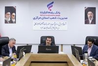 شکوفایی ظرفیت‌های توسعه‌ای استان مرکزی با حمایت بانک رفاه کارگران
